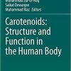 Carotenoids: Structure and Function in the Human Body 1st ed. 2021 Edition