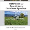 Biofertilizers and Biopesticides in Sustainable Agriculture 1st Edition