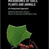 Microbiomes of Soils, Plants and Animals: An Integrated Approach (Ecological Reviews) 1st Edition