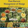 Post-Harvest Management of Mango: (Mangifera indica L.) St ed. Edition