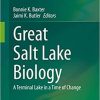 Great Salt Lake Biology: A Terminal Lake in a Time of Change 1st ed. 2020 Edition