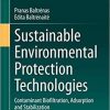 Sustainable Environmental Protection Technologies: Contaminant Biofiltration, Adsorption and Stabilization 1st ed. 2020 Edition