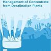 Management of Concentrate from Desalination Plants 1st Edition