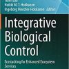 Integrative Biological Control: Ecostacking for Enhanced Ecosystem Services (Progress in Biological Control, 20) 1st ed. 2020 Edition