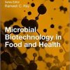 Microbial Biotechnology in Food and Health (Applied Biotechnology Reviews) 1st Edition
