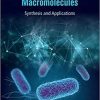 Microbial and Natural Macromolecules: Synthesis and Applications 1st Edition