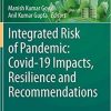 Integrated Risk of Pandemic: Covid-19 Impacts, Resilience and Recommendations (Disaster Resilience and Green Growth) 1st ed. 2020 Edition