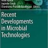 Recent Developments in Microbial Technologies (Environmental and Microbial Biotechnology) 1st ed. 2021 Edition