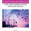 Applied Pharmaceutical Science and Microbiology: Novel Green Chemistry Methods and Natural Products 1st Edition