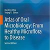 Atlas of Oral Microbiology: From Healthy Microflora to Disease 2nd ed. 2020 Edition