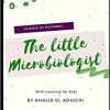 The little Microbiologist: For kids