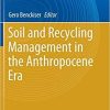 Soil and Recycling Management in the Anthropocene Era (Environmental Science and Engineering) 1st ed. 2021 Edition