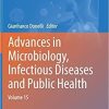 Advances in Microbiology, Infectious Diseases and Public Health: Volume 15 (Advances in Experimental Medicine and Biology, 1323) 1st ed. 2021 Edition