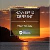 How Life is Different 1st Edition