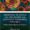 Medicinal Plants in the Asia Pacific for Zoonotic Pandemics, Volume 1: Family Amborellaceae to Vitaceae 1st Edition