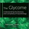 The Glycome: Understanding the Diversity and Complexity of Glycobiology 1st Edition