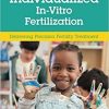 Individualized In-Vitro Fertilization (Delivering Precision Fertility Treatment) 1st Edition