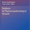 Databases for Pharmacoepidemiological Research (Springer Series on Epidemiology and Public Health) 1st ed. 2021 Edition