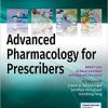 Advanced Pharmacology for Prescribers – A Comprehensive and Evidence-Based Pharmacology Reference Book for Advanced Practice Students and Clinicians