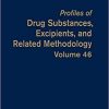 Prof. of Drug Substances, Excipients and Related Methodology (Volume 46) (Profiles of Drug Substances, Excipients and Related Methodology, Volume 46) 1st Edition