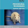 Laboratory Rat Procedural Techniques: Manual and DVD 1st Edition