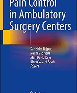 Pain Control in Ambulatory Surgery Centers 1st ed. 2021 Edition