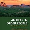 Anxiety in Older People: Clinical and Research Perspectives 1st Edition