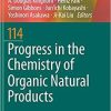Progress in the Chemistry of Organic Natural Products 114 1st ed. 2021 Edition