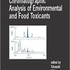 Chromatographic Analysis of Environmental and Food Toxicants (Chromatographic Science Series) 1st Edition