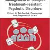 Management of Complex Treatment-resistant Psychotic Disorders 1st Edition
