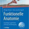 Funktionelle Anatomie: Grundlagen sportlicher Leistung und Bewegung (German Edition) (German) 5. Aufl. 2021 Edition