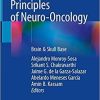 Principles of Neuro-Oncology: Brain & Skull Base 1st ed. 2021 Edition