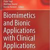 Biomimetics and Bionic Applications with Clinical Applications (Series in BioEngineering) 1st ed. 2021 Edition