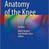 Clinical Anatomy of the Knee: An Atlas 1st ed. 2021 Edition