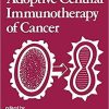 Adoptive Cellular Immunotherapy of Cancer (Immunology) 1st Edition