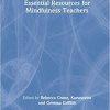 Essential Resources for Mindfulness Teachers 1st Edition