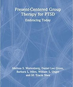 Present-Centered Group Therapy for PTSD: Embracing Today 1st Edition