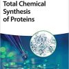 Total Chemical Synthesis of Proteins 1st Edition