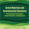 Green Materials and Environmental Chemistry: New Production Technologies, Unique Properties, and Applications 1st Edition