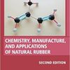 Chemistry, Manufacture and Applications of Natural Rubber (Woodhead Publishing in Materials) 2nd Edition