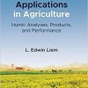 Low-Rank Coal Applications in Agriculture: Humic Analyses, Products, and Performance 1st Edition