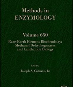 Rare-earth element biochemistry: Methanol dehydrogenases and lanthanide biology (Volume 650) (Methods in Enzymology, Volume 650) 1st Edition