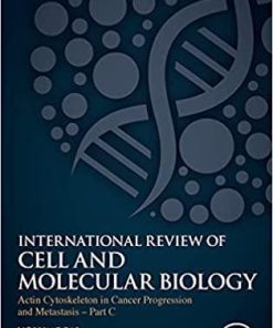 Actin Cytoskeleton in Cancer Progression and Metastasis – Part C (Volume 360) (International Review of Cell and Molecular Biology, Volume 360) 1st Edition