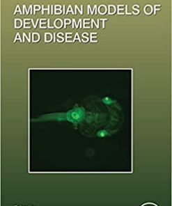 Amphibian Models of Development and Disease (Volume 145) (Current Topics in Developmental Biology, Volume 145) 1st Edition
