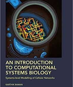 An Introduction to Computational Systems Biology: Systems-Level Modelling of Cellular Networks (Chapman & Hall/CRC Computational Biology Series) 1st Edition
