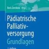 Pädiatrische Palliativversorgung – Grundlagen (3rd ed.) (PDF)