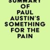 Summary of Paul Austin’s Something for the Pain (EPUB)