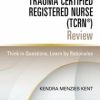 Trauma Certified Registered Nurse (TCRN®) Review, 2nd Edition (PDF)