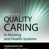 Quality Caring in Nursing and Health Systems, 4th Edition (EPUB)
