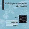 Pathologies maternelles et grossesse, 2nd Edition (PDF Book)